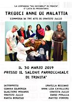 TREDICI ANNI di MALATTIA commedia in tre atti di Ernesto Zucco salone parrocchiale ore 21,00 30 aprile 2019